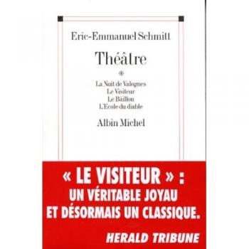Théâtre. La Nuit de Valognes, Le Visiteur, Le Bâillon, L'École du diable