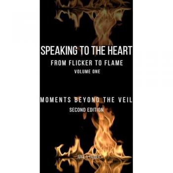 Speaking to the Heart From Flicker to Flame: Moments Beyond the Veil