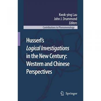 Husserl’s Logical Investigations in the New Century: Western and Chinese Perspectives