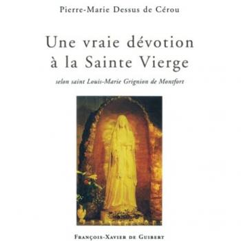 Une vraie dévotion à la Vierge Marie