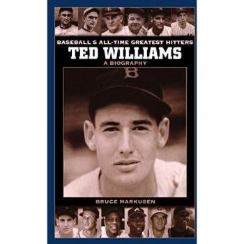 Ted Williams: A Biography (Baseball's All-Time Greatest Hitters