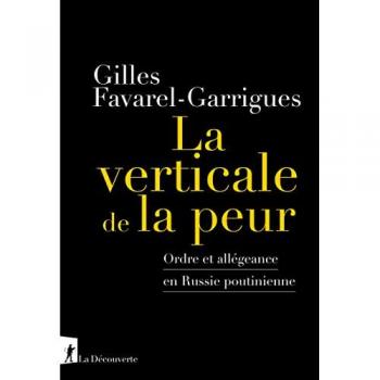 Gilles Favarel-Garrigues La Verticale De La Peur