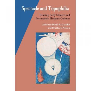 Spectacle and Topophilia (Ebook) von David R. Castillo
