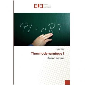 Thermodynamique I: Cours et exercices