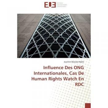 Masiala Ndele, Joachim: Influence Des ONG Internationales, Cas De Human Rights Watch En RDC