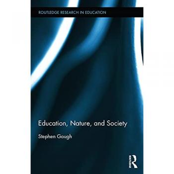 Education, Nature, and Society (Routledge Research in Education, 134, Band 134)