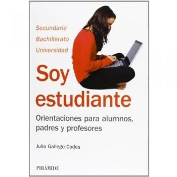 Soy estudiante: Orientaciones para alumnos, padres y profesores (Tapa blanda con solapas).