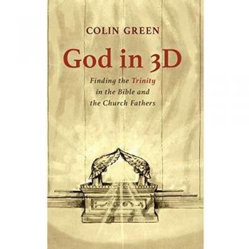 God in 3D: Finding the Trinity in the Bible and the Church Fathers