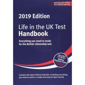 Life in the UK Test: Handbook 2019: Everything you need to study for the British citizenship test