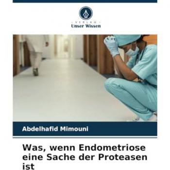 Mimouni, Abdelhafid: Was, wenn Endometriose eine Sache der Proteasen ist