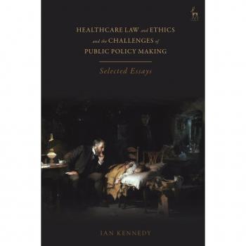 Healthcare Law and Ethics and the Challenges of Public Policy Making