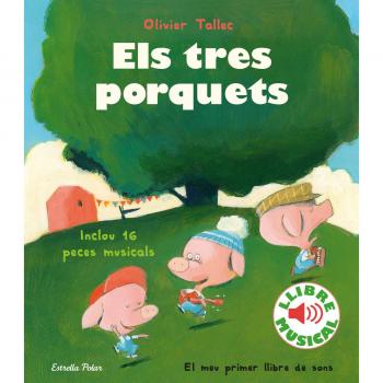 Els tres porquets. Llibre musical