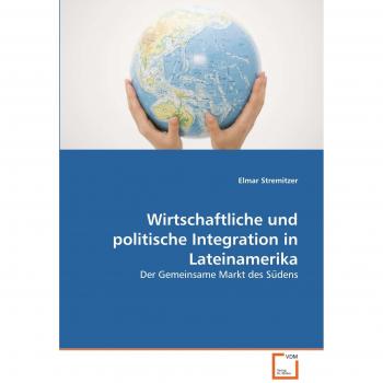 Wirtschaftliche und politische Integration in Lateinamerika