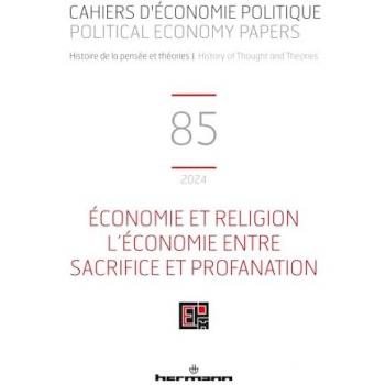 Cahiers d'économie politique n°85: Économie et religion. L économie entre sacrifice et profanation