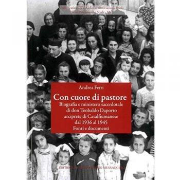 Con cuore di pastore. Biografia e ministero sacerdotale di don Teobaldo Daporto arciprete di Casalfiumanese dal 1936 al 1945. Fonti e documenti