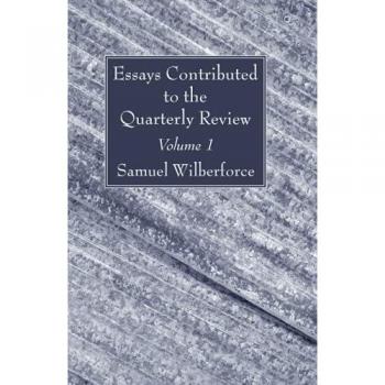 Essays Contributed to the Quarterly Review, Volume 1