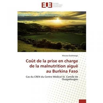 Coût de la prise en charge de la malnutrition aiguë au Burkina Faso