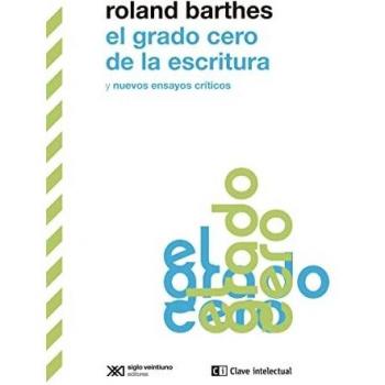 EL GRADO CERO DE LA ESCRITURA Y NUEVOS ENSAYOS CRITICOS