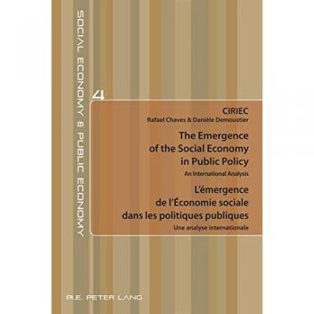 The Emergence of the Social Economy in Public Policy / L'émergence de l'Économie sociale dans les po