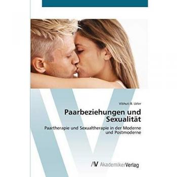Uzler, Vibhuti B.: Paarbeziehungen und Sexualität