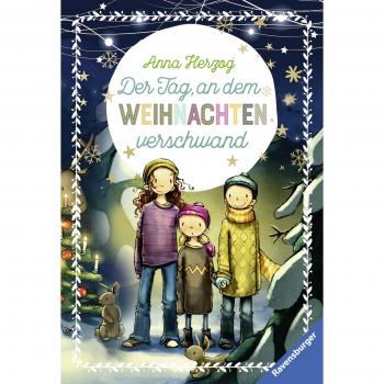 Anna Herzog Der Tag, An Dem Weihnachten Verschwand (Ravensburger Taschenbücher)