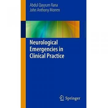 Neurological Emergencies in Clinical Practice