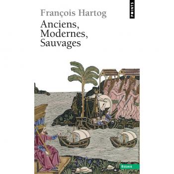 Anciens, Modernes, Sauvages