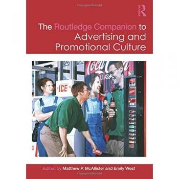 The Routledge Companion to Advertising and Promotional Culture