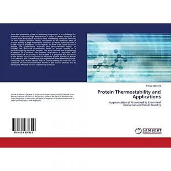 Protein Thermostability and Applications: Augmentation of N-terminal to C-terminal Interactions in Protein Stability