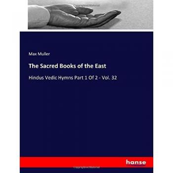 The Sacred Books of the East: Hindus Vedic Hymns Part 1 Of 2