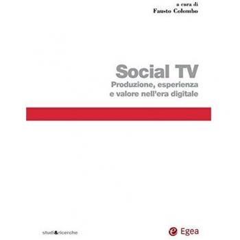 Social TV. Produzione, esperienza e valore nell'era digitale