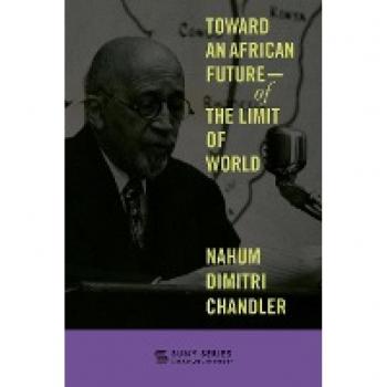 Toward an African Future-Of the Limit of World (SUNY Literature... In Theory)