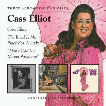 Cass Elliot Cass Elliott/The Road Is No Place for a Lady/Don't Call Me Mama (CD)