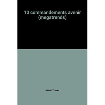 10 commandements avenir (megatrends)