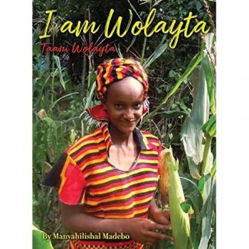 Dado, Manyahilishal: I am Wolayta