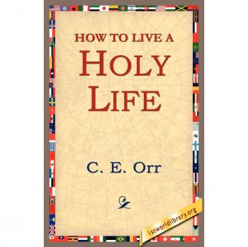 How to Live a Holy Life