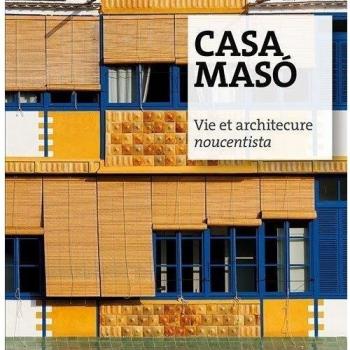 Casa masó, vie et architecture noucentista (Tapa blanda).