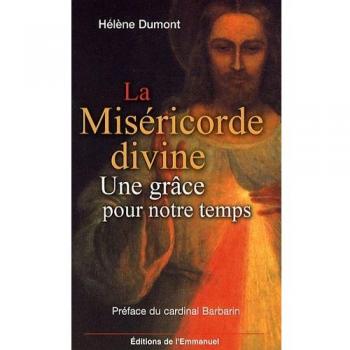 La Miséricorde divine : Une grâce pour notre temps