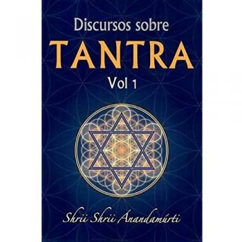 DISCURSOS SOBRE TANTRA VOLUMEN 1