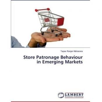 Store Patronage Behaviour in Emerging Markets
