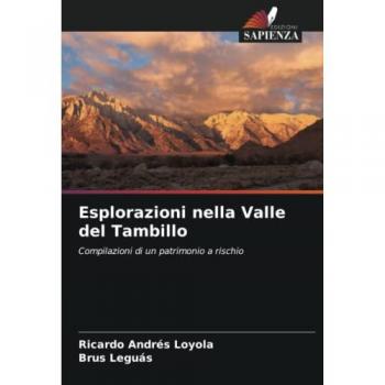 Loyola, Ricardo Andrés: Esplorazioni nella Valle del Tambillo