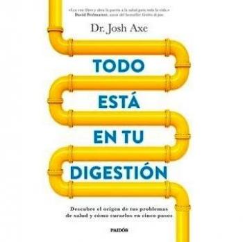 Todo Está En Tu Digestión