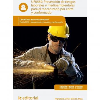 Prevención de riesgos laborales y medioambientales para el mecanizado por corte y conformado. Fmeh0209