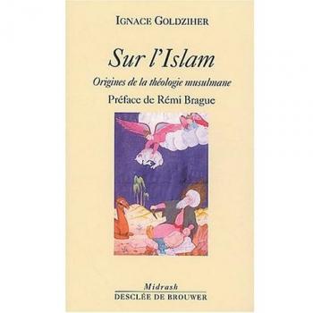 Sur l'Islam : Origines de la théologie musulmane (Midrash)