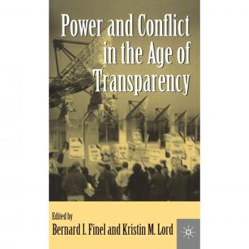 Power and Conflict in the Age of Transparency