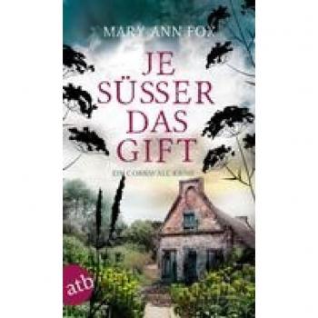 Fox, Mary Ann: Je süßer das Gift