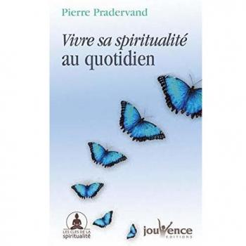 Vivre sa spiritualité au quotidien