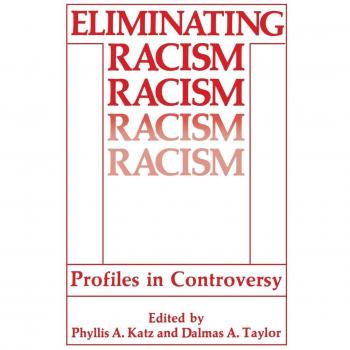 Eliminating Racism: Profiles In Controversy