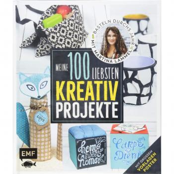 Meine 100 liebsten Kreativ-Projekte – Basteln durchs Jahr mit Martina Lammel: Mit großem Vorlagenposter