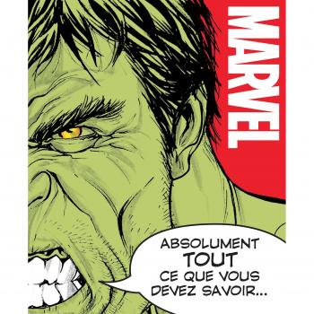 Marvel, absolument tout ce que vous devez savoir